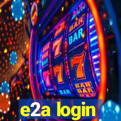 e2a login